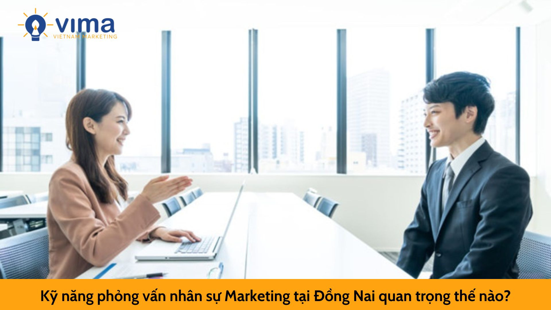 Kỹ năng phỏng vấn nhân sự Marketing tại Đồng Nai quan trọng thế nào